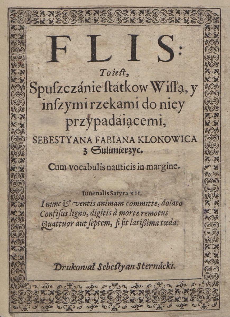 The title page of an old print in an ornate frame. A large heading, FLIS, and below it, in old Polish: To jest spuszczanie statków Wisłą i inszymi rzekami do niej przypadającymi, Sebestyana Fabiana Klonowica (that is, floating vessels down the Vistula and the rivers that flow into it, by Sebastian Fabian Klonowic). At the bottom: Drukował Sebestyan Sternacki (printed by Sebastian Sternacki).